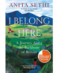 I Belong Here: A Journey Along the Backbone of Britain: WINNER OF THE 2021 BOOKS ARE MY BAG READERS AWARD FOR NON- FICTION