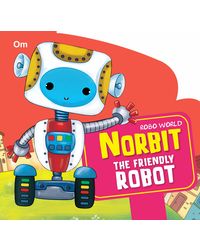 Cutout Board Book Robo World: Norbit The Friendly Robot (Cutout Books)
