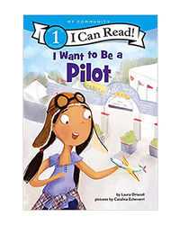 I Want To Be A Pilot (I Can Read Level 1)