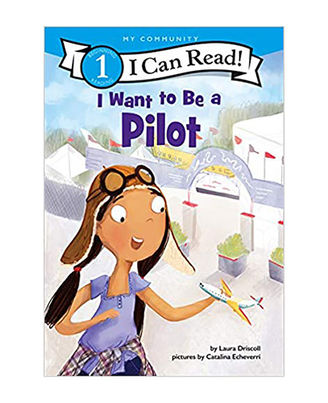 I Want To Be A Pilot (I Can Read Level 1)