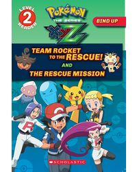 Pokemon Bind- Up Xyz Series, Level 2 Readers: Team Rocket To The Rescue! And The Rescue Mission
