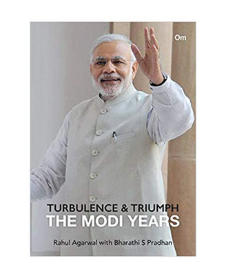 Turbulence & Triumph The Modi Years