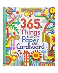 365 Things To Do With Paper And Cardboard