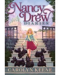 The Stolen Show (Volume 18) (Nancy Drew Diaries)