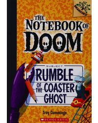Rumble o? the Coaster Ghost: A Branches Book (The Notebook of Doom# 9)