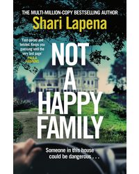 Not a Happy Family: the instant Sunday Times bestseller, from the# 1 bestselling author of THE COUPLE NEXT DOOR