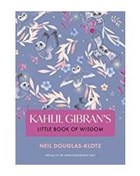 Kahlil Gibrans Little Book Of Wisdom