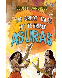 The Great Tales Of Terrible Asuras
