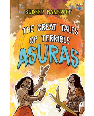 The Great Tales Of Terrible Asuras