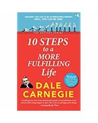 10 Steps To A More Fulfilling Life