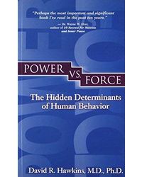 Power Vs Force: The Hidden Determination of HumanBehaviour
