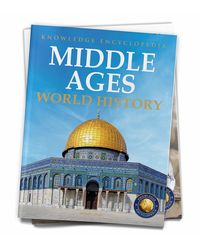 World History- Middle Ages: Knowledge Encyclopedia For Children