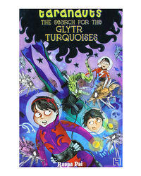 The Search For The Glytr Turquoises (Taranauts Book 7)