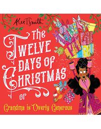 The Twelve Days of Christmas: Grandma is Overly Generous