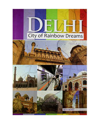 Delhi City Of Rainbow Dreams