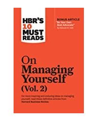 HBRs 10 Must Reads on Managing Yourself Vol. 2