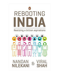 Rebooting India: Realizing A Billion Aspirations