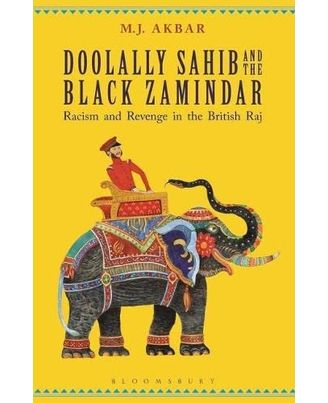 Doolally Sahib and the Black Zamindar: Racism and Revenge in the British Raj
