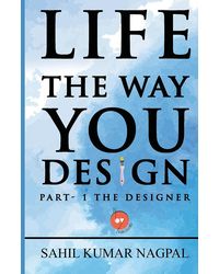 Life the Way You Design