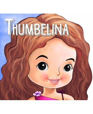 Cutout Board Book: Thumbelina( Fairy Tales) (Cutout Books)