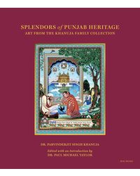 Splendors of Punjab Heritage: Art from the Khanuja Family Collection