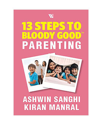13 Steps To Bloody Good Parenting