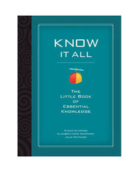 Know It All: The Little Book Of Essential Knowledge