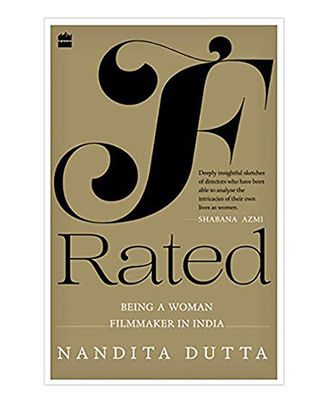 F- Rated: Being A Woman Filmmaker In India