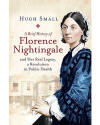A Brief History Of Florence Nightingale