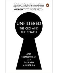 Unfiltered: The CEO and the Coach: The CEO and the Coach| A confidential coaching conversation made public Hardcover