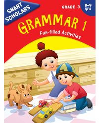 Grade 3: Smart Scholars Grade 3 Grammar 1 Fun- filled Activities (Smart Scholars Series)