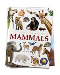 Animals- Mammals: Knowledge Encyclopedia For Children