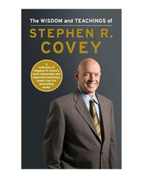 The Wisdom And Teachings Of Stephen Covey