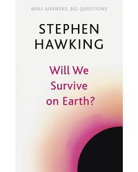 Will We Survive On Earth?
