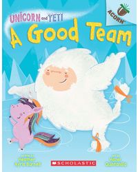 An Acorn Book- Unicorn And Yeti# 2: A Good Team