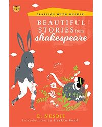 Beautiful Stories from Shakespeare (Classics with Ruskin)