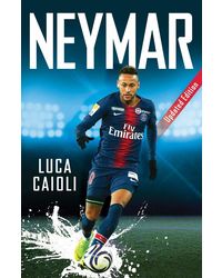 Neymar: 2020 Updated Edition: 48 (Luca Caioli)