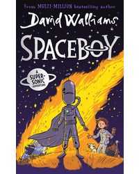 SPACEBOY: The epic and funny new children’ s book for 2022 from multi- million bestselling author David Walliams