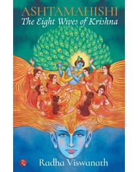 Ashtamahishi The Eight Wives Of Krishna