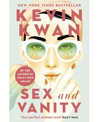 Sex and Vanity: from the bestselling author of Crazy Rich Asians
