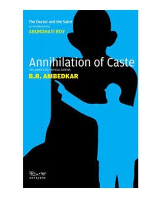 Annihilation Of Caste: The Annotated Critical Edition