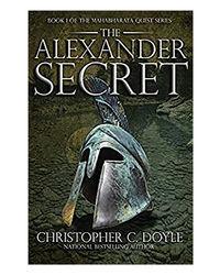 The Alexander Secret: Book 1 Of The Mahabharata Quest Series