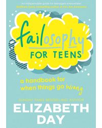 Failosophy for Teens: Bestselling author Elizabeth Day