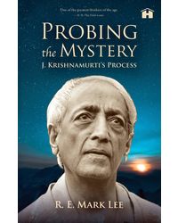 Probing The Mystery: J. Krishnamurtis P