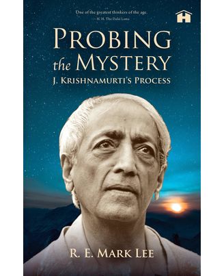 Probing The Mystery: J. Krishnamurtis P