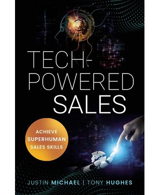 Tech- Powered Sales: Achieve Superhuman Sales Skills