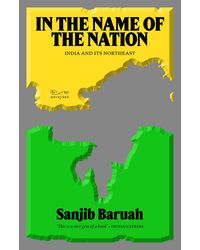 In The Name Of The Nation: India And Its
