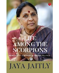 Life Among The Scorpions: Memoirs Of A Woman In Indian Politics