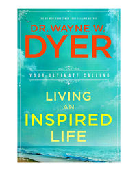 Living An Inspired Life: Your Ultimate Calling