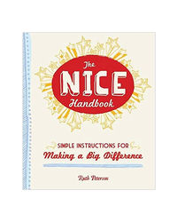 The Nice Handbook: Simple Instructions For Making A Big Difference
